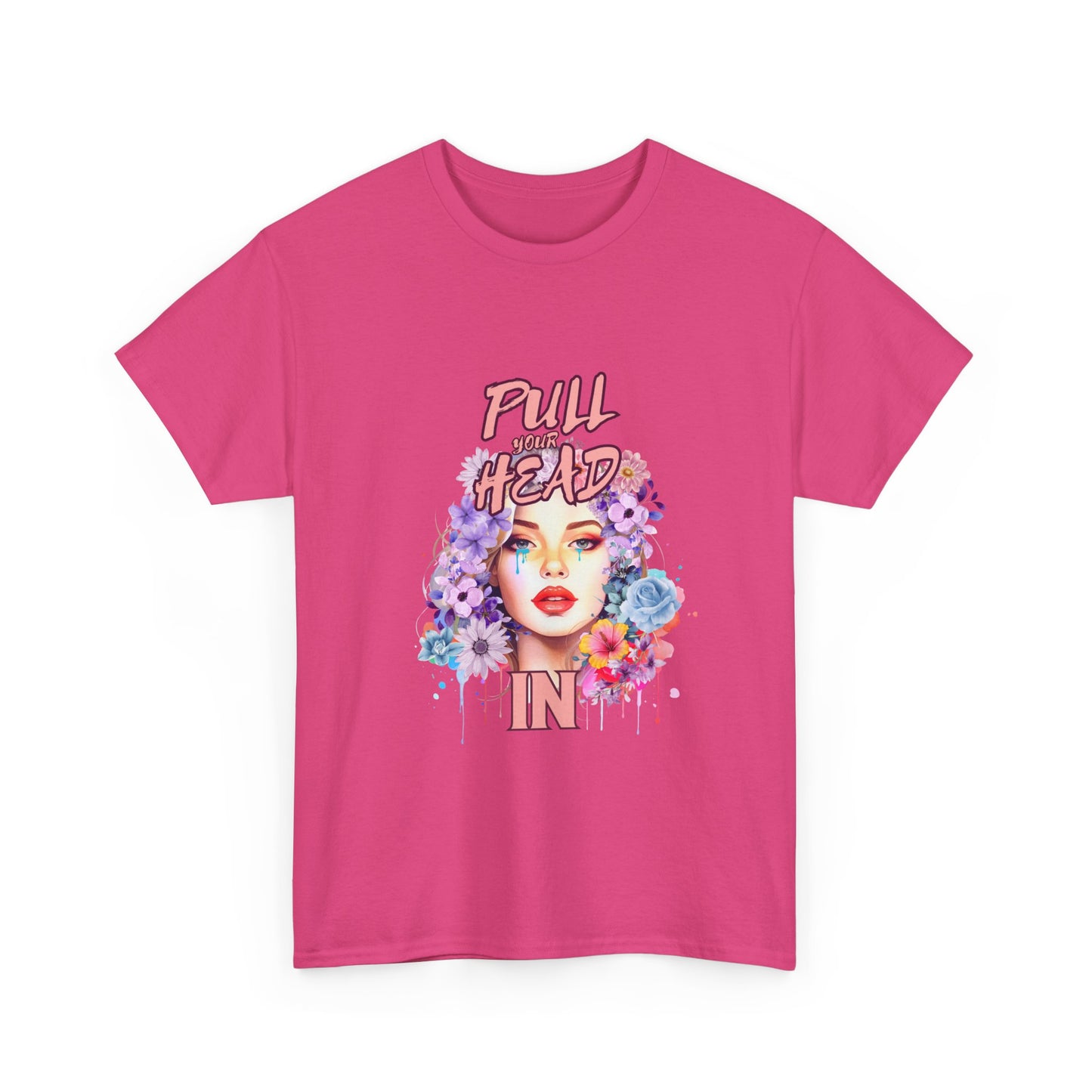 "Pull your head in" Unisex Cotton Tee