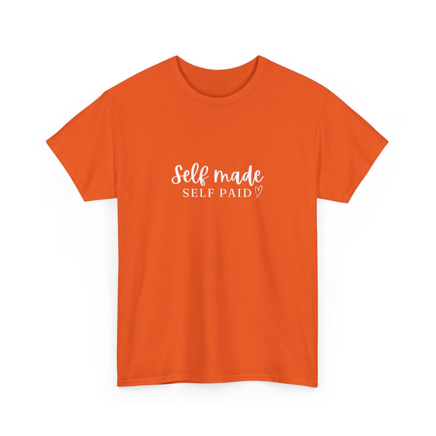 "Self made self paid" Unisex Cotton Tee