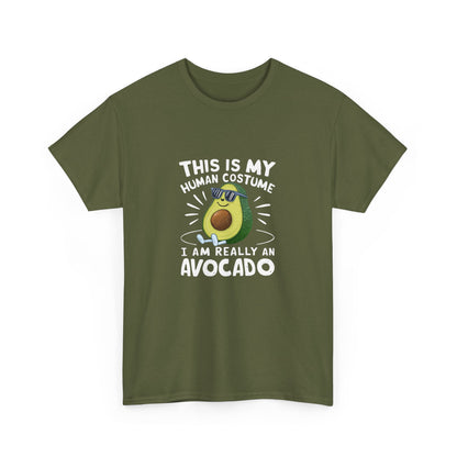 "This is my human costume. I am really an avocado" Unisex Cotton Tee