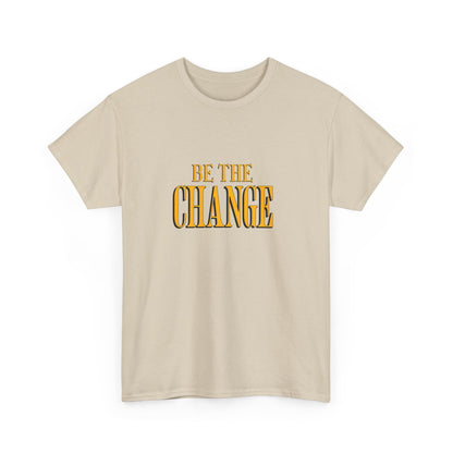 "Be the change" Unisex Cotton Tee