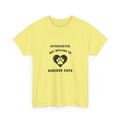 "Introverted but willing to discuss cats" Unisex Cotton Tee