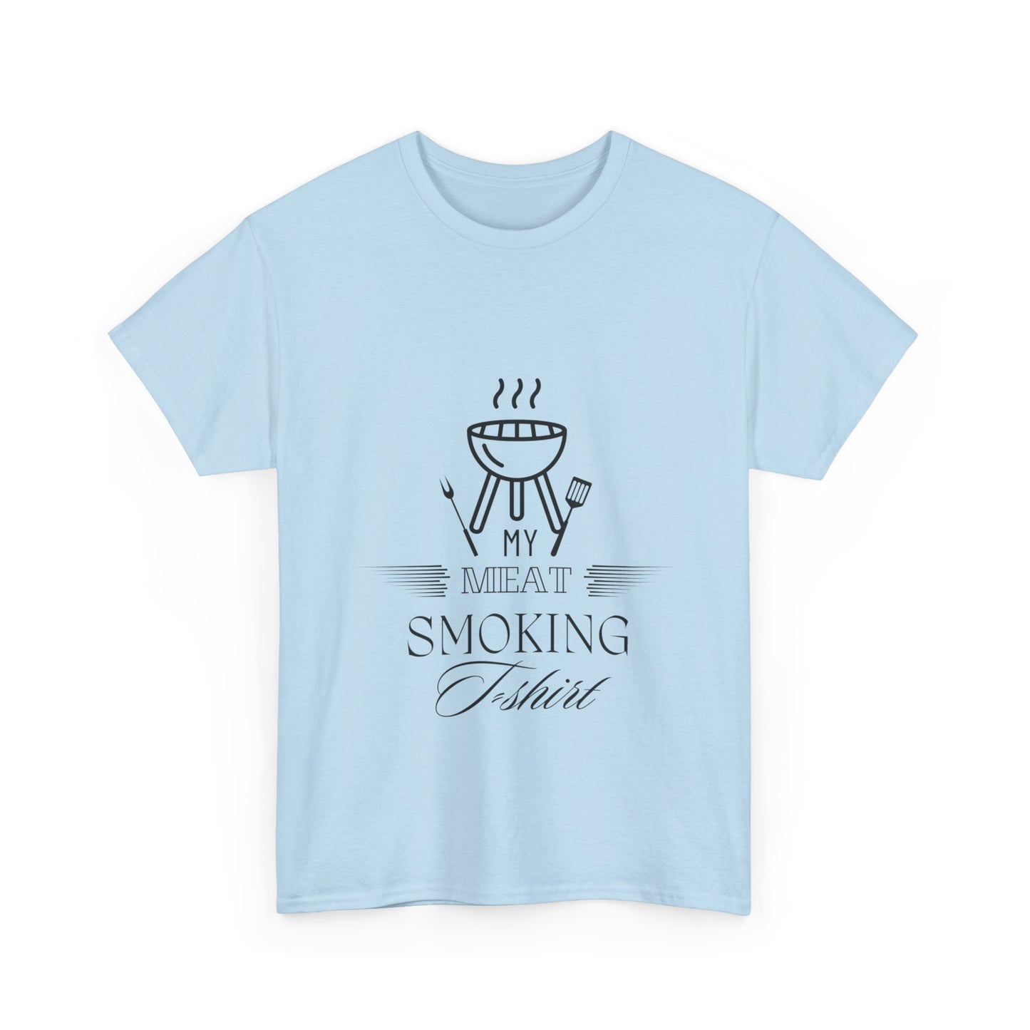 "My meat smoking t-shirt" Unisex Cotton Tee