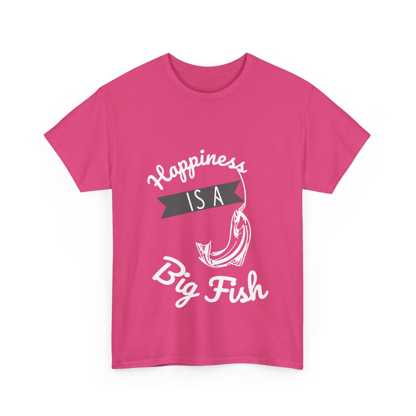 "Happiness is a big fish. " Unisex Cotton Tee