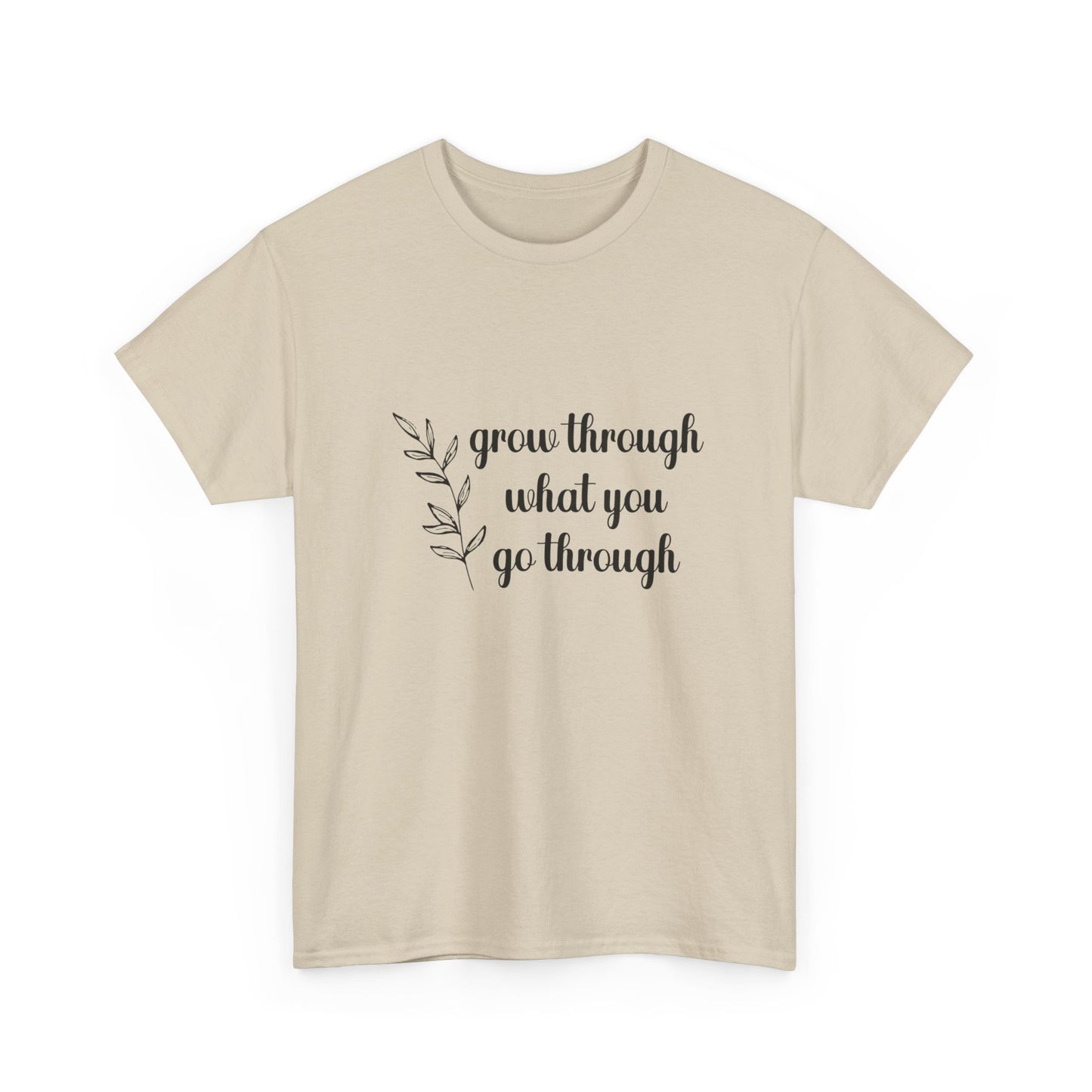 "Grow Through What You Go Through" Unisex Cotton Tee