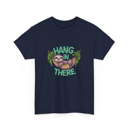 "Hang in there" Unisex Cotton Tee