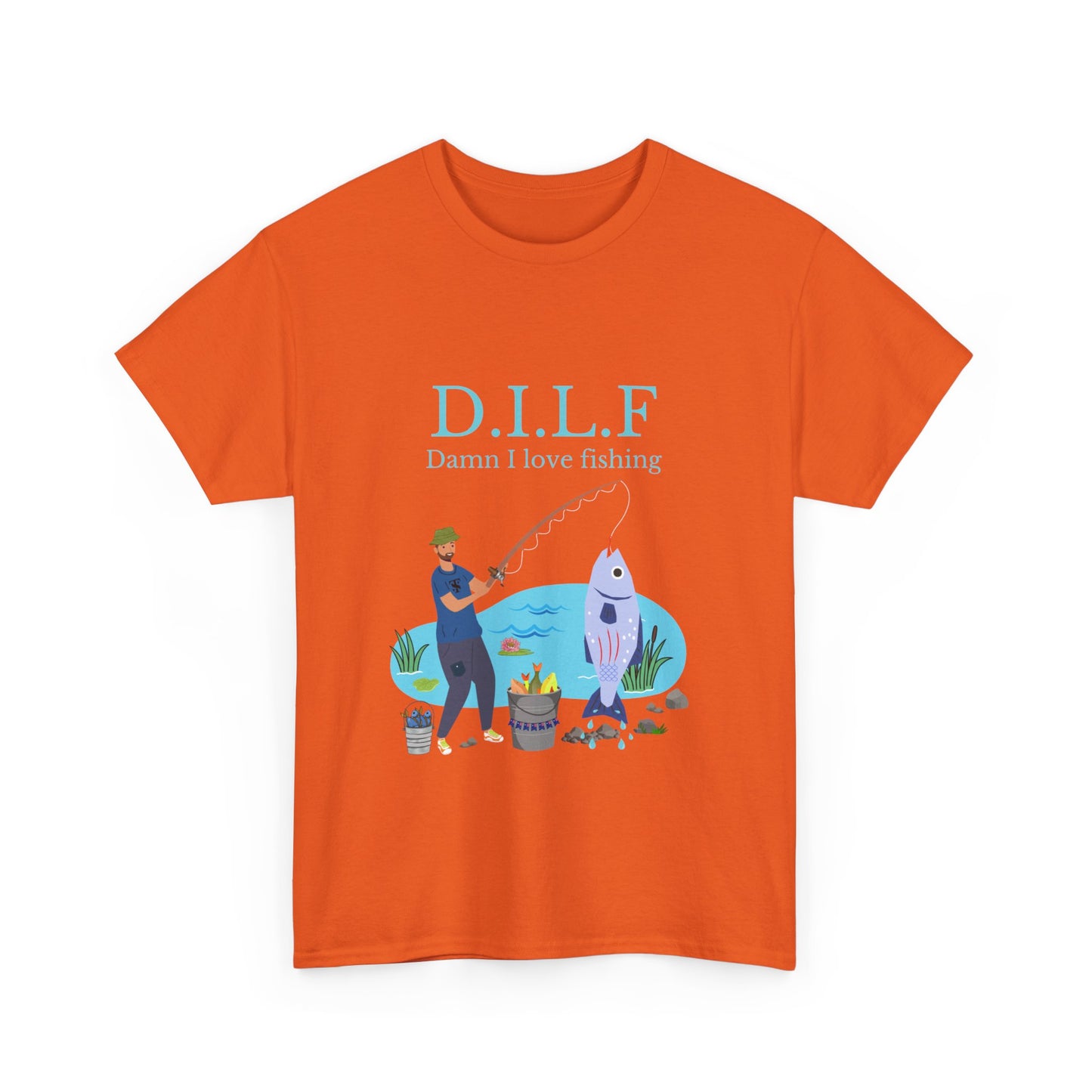 "Dilf: damn I love fishing" Unisex Cotton Tee