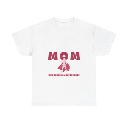 "Mom: The Original Superhero" Unisex Tee