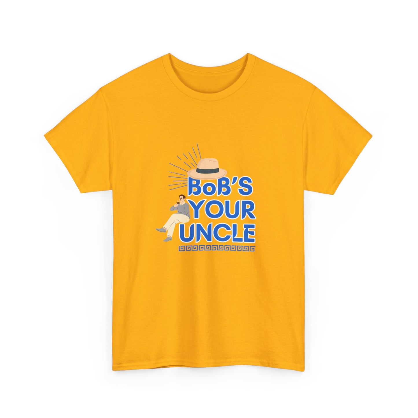 "Bob's your uncle" Unisex Cotton Tee