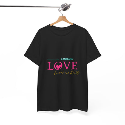 "A Mother's Love Knows No Limits" Unisex Tee