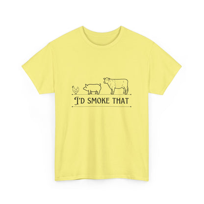 "I’d smoke that" Unisex Cotton Tee