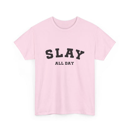 "Slay all day" Unisex Cotton Tee