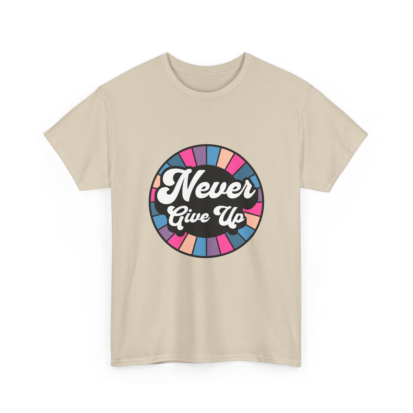 "Never give up" Unisex Cotton Tee