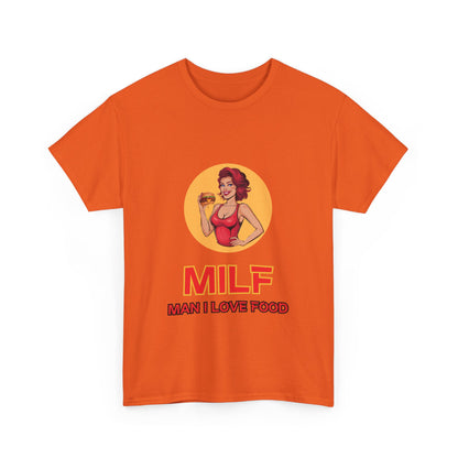 "Milf man I love food" Unisex Cotton Tee