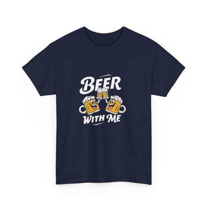 "Beer with me" Unisex Cotton Tee