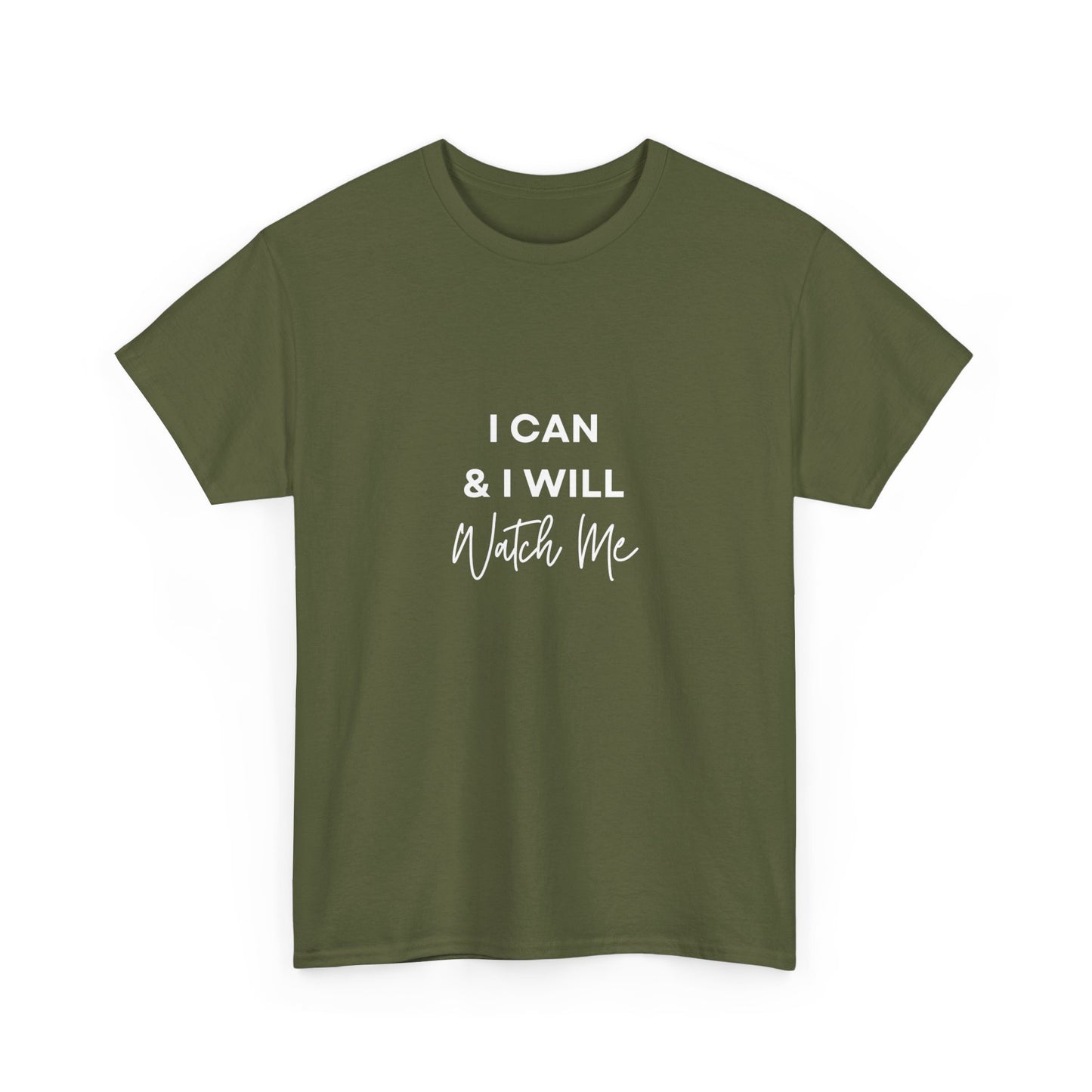 "I can & I will, watch me" Unisex Cotton Tee