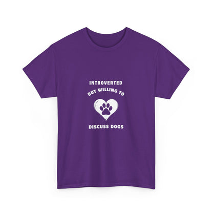 "Introverted but willing to discuss dogs" Unisex Cotton Tee