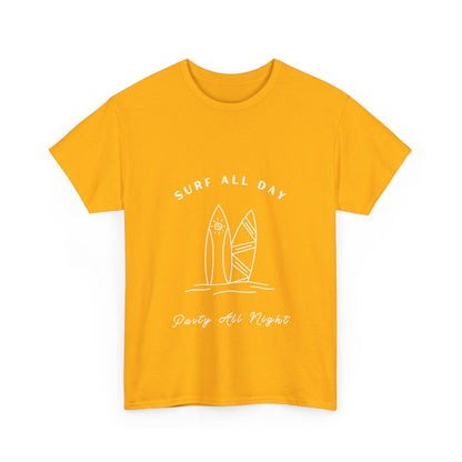 "Surf all day, party all night." Unisex Cotton Tee