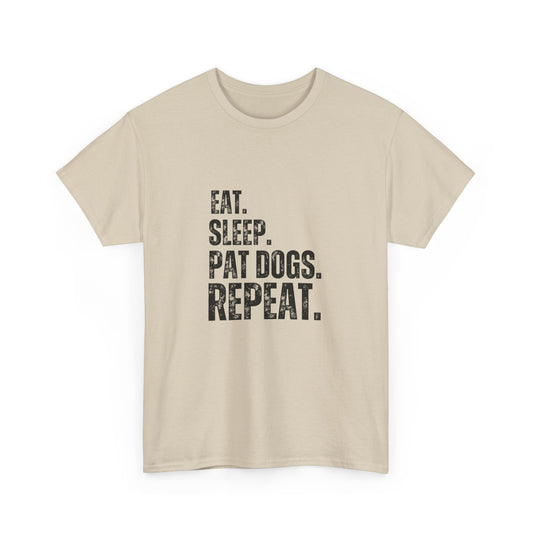 "Eat. Sleep. Pat dogs. Repeat" Unisex Cotton Tee