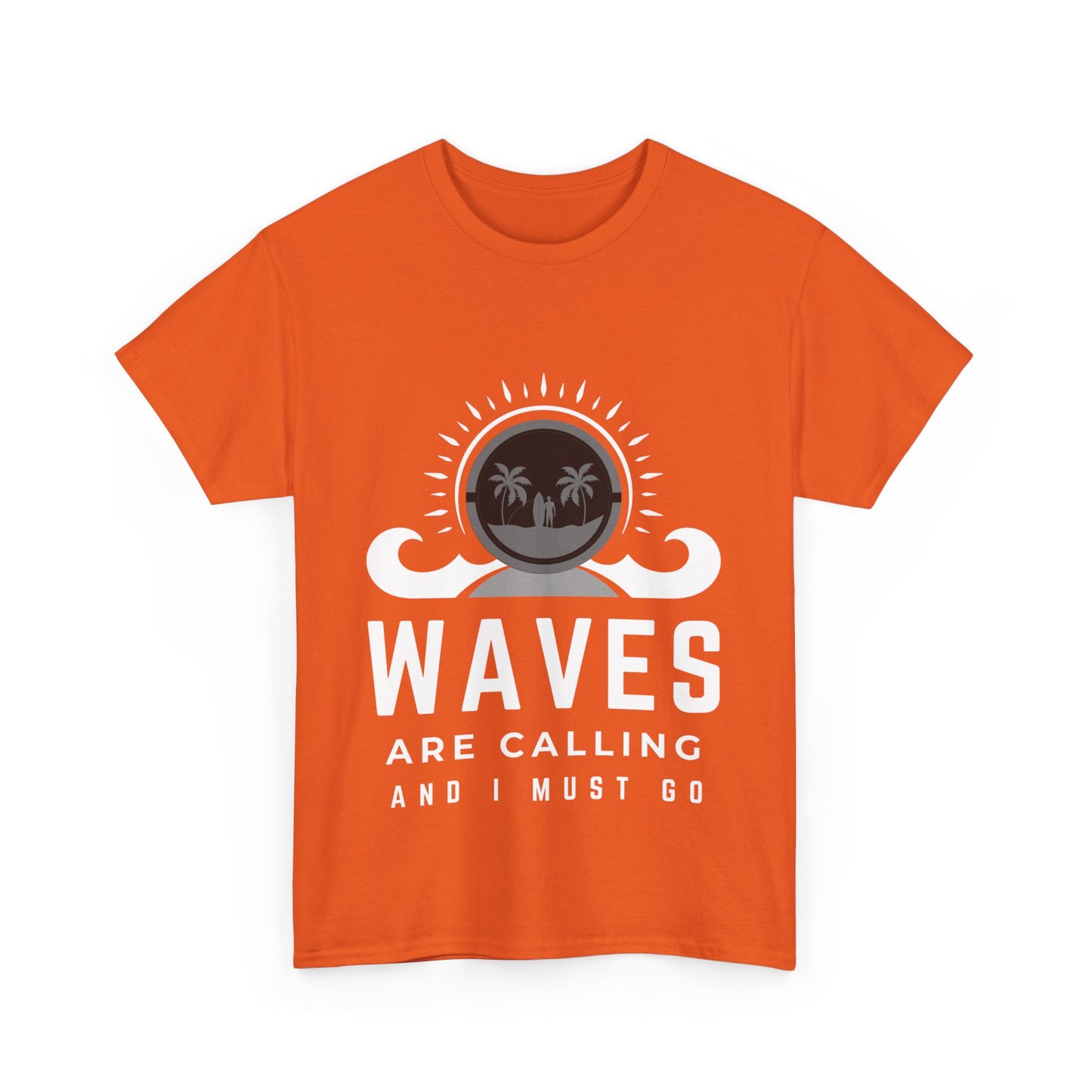 "Waves are calling and I must go." Unisex Cotton Tee