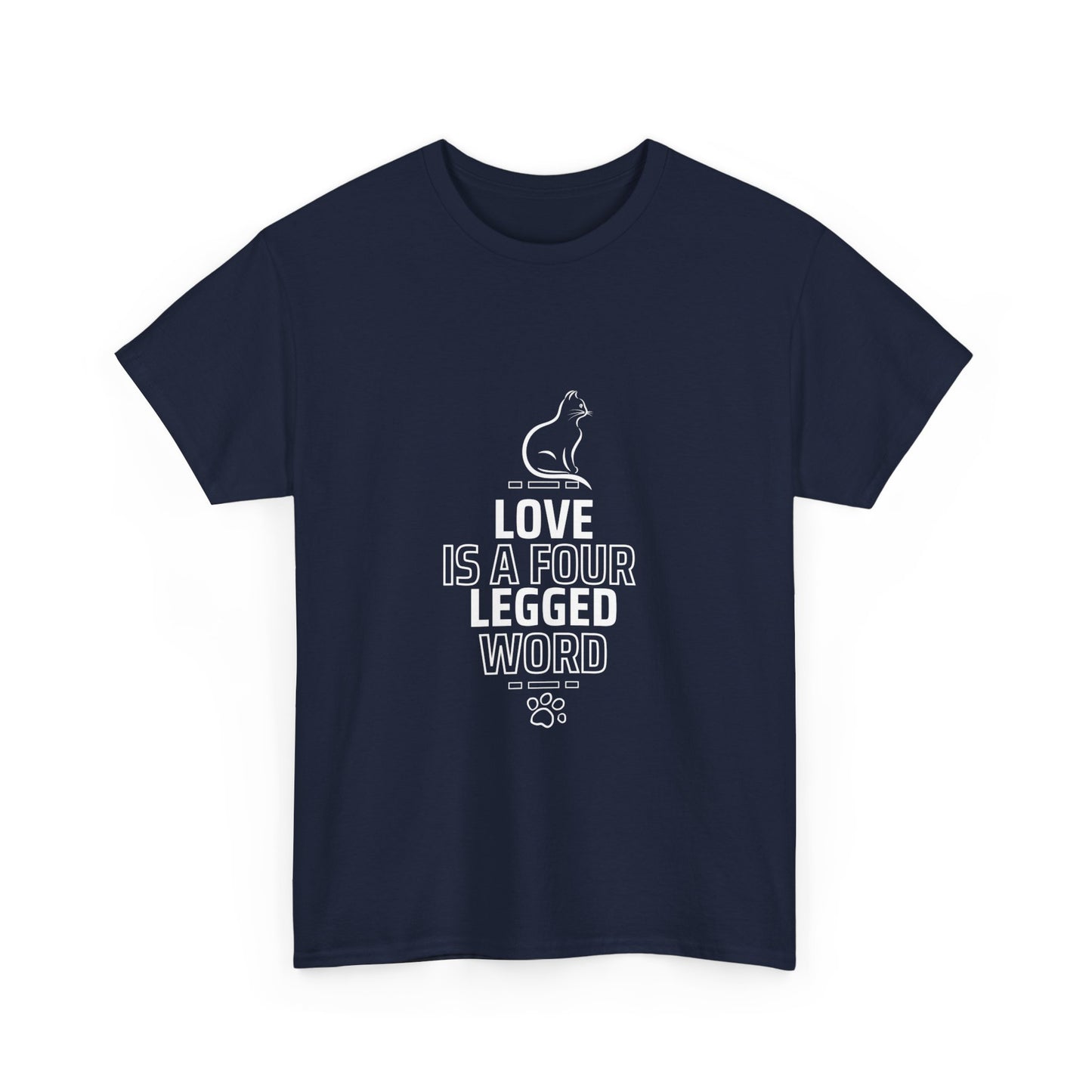 "Love is a four-legged word" Unisex Cotton Tee