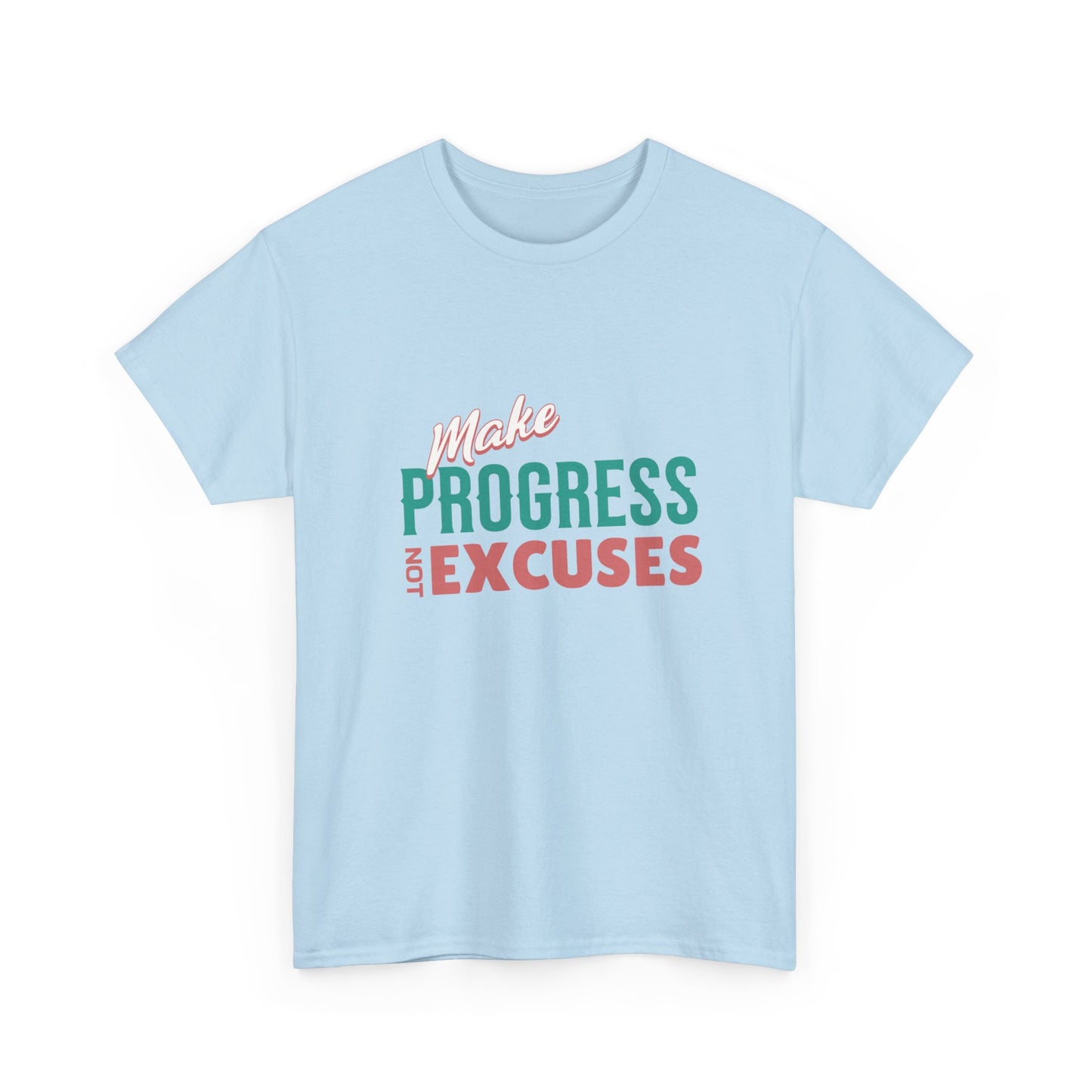 "Make progress, not excuses" Unisex Cotton Tee