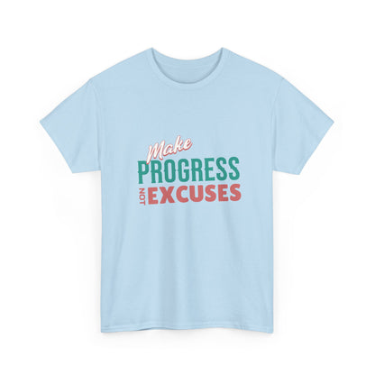 "Make progress, not excuses" Unisex Cotton Tee