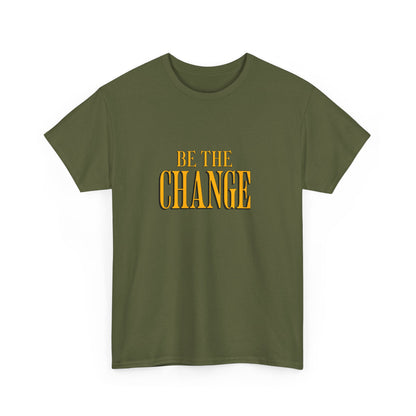 "Be the change" Unisex Cotton Tee