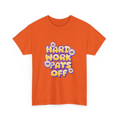 "Hard work pays off" Unisex Cotton Tee