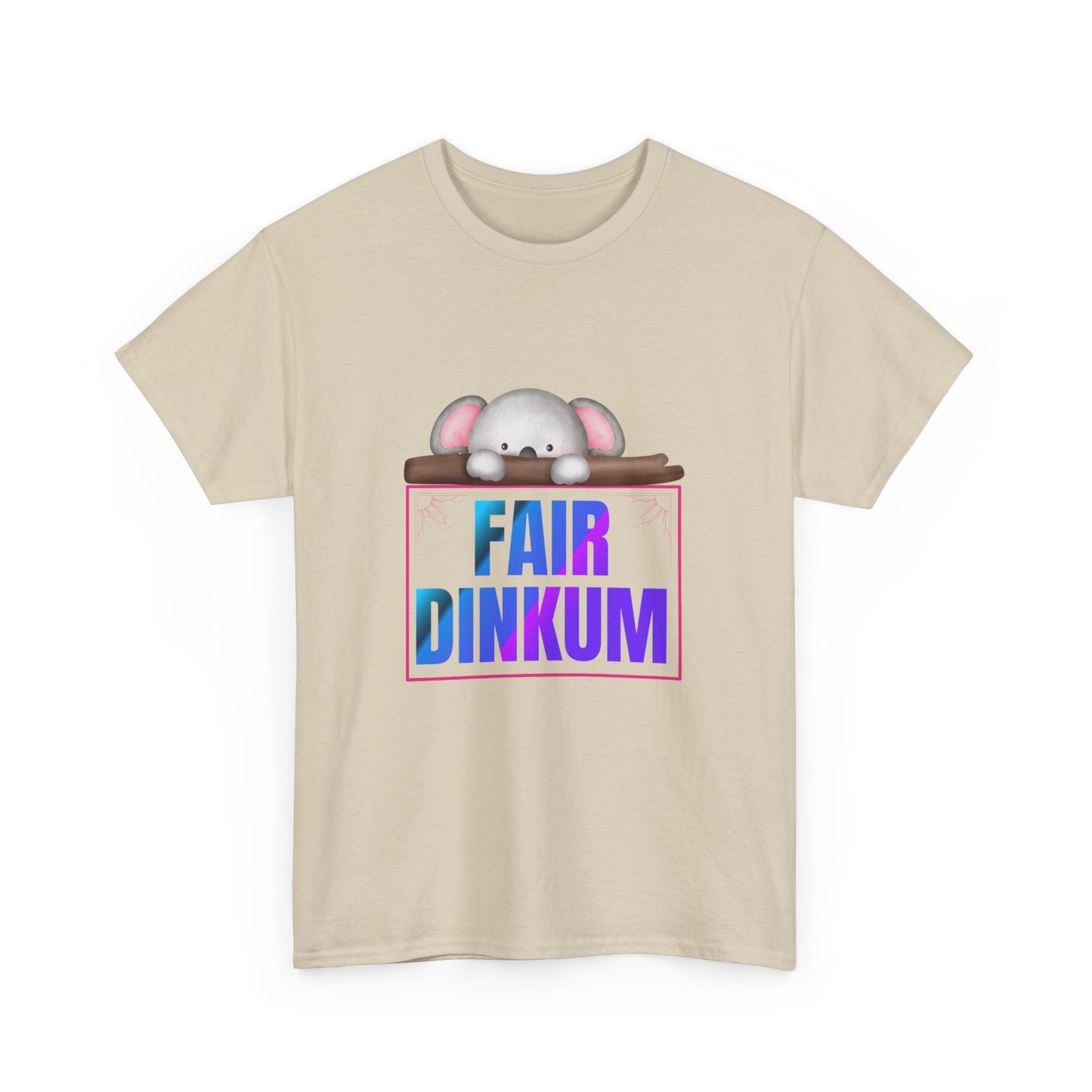 "Fair dinkum" Unisex Cotton Tee