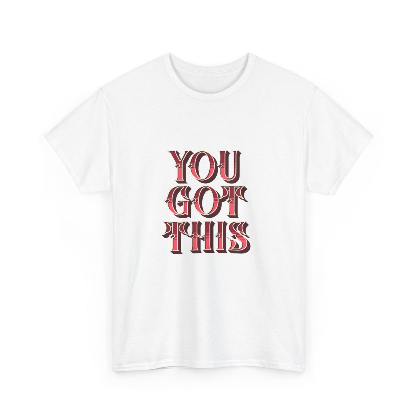 "You got this" Unisex Cotton Tee