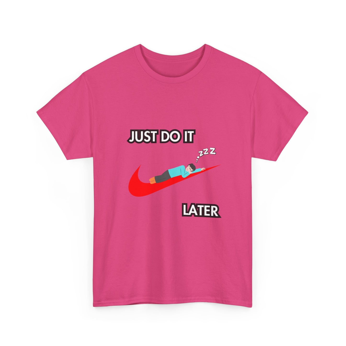 "Just do it later" Unisex Cotton Tee