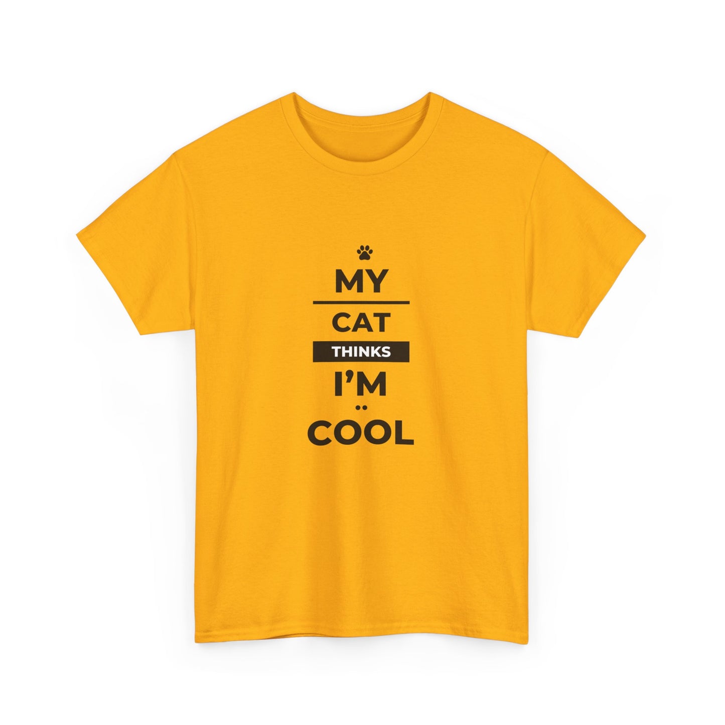 "My cat thinks I'm cool" Unisex Cotton Tee