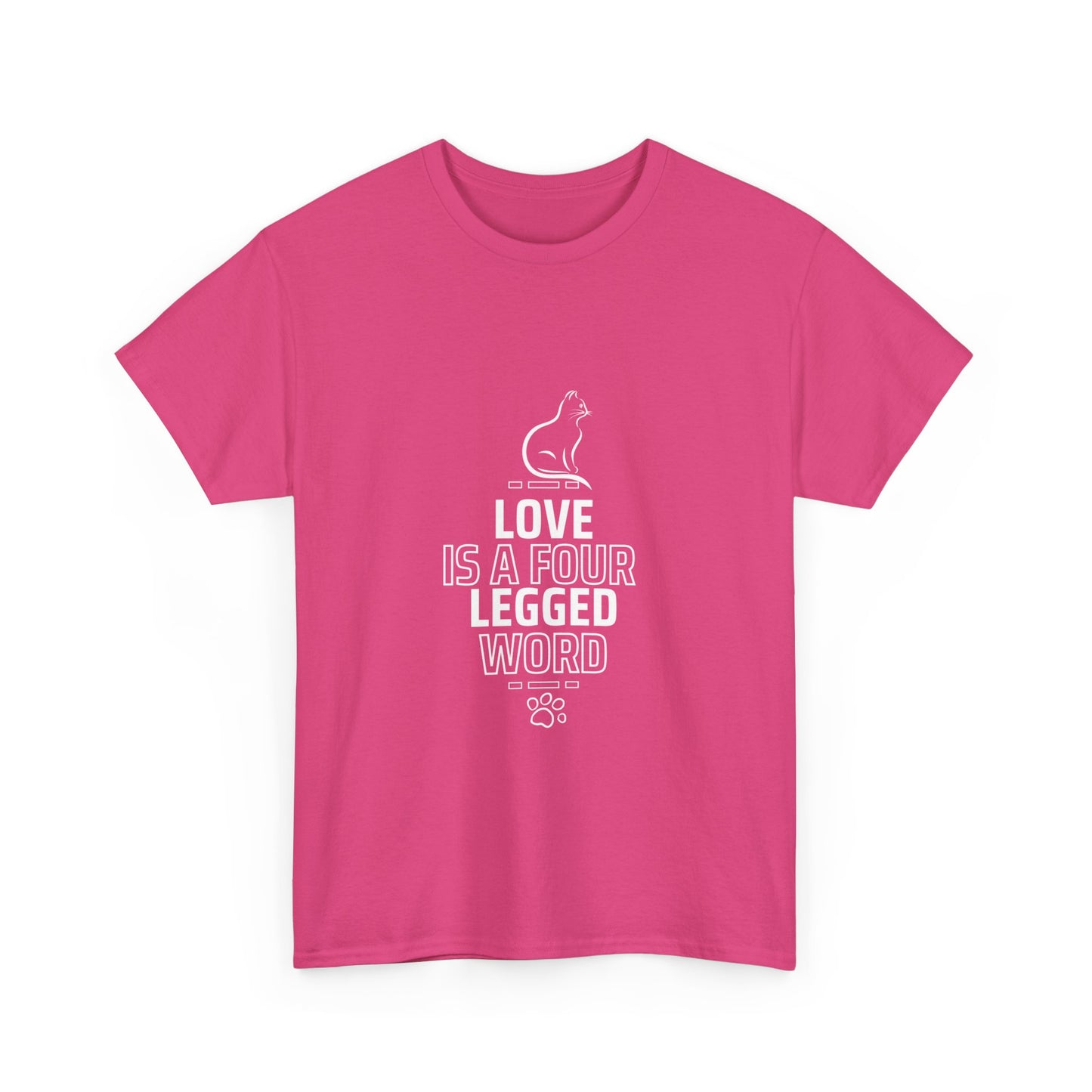 "Love is a four-legged word" Unisex Cotton Tee