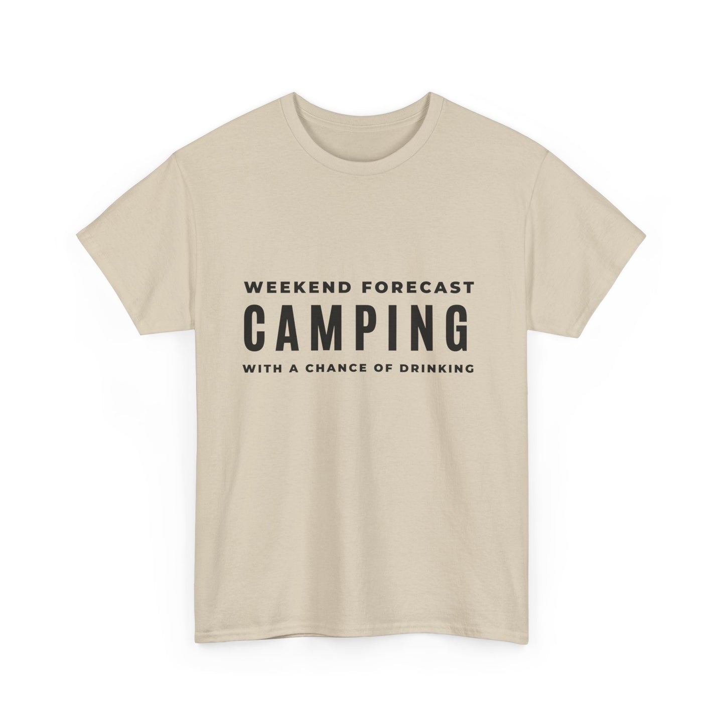 "Weekend forecast. Camping with a chance of drinking" Unisex Cotton Tee