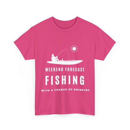 "Weekend forecast. Fishing with a chance of drinking" Unisex Cotton Tee