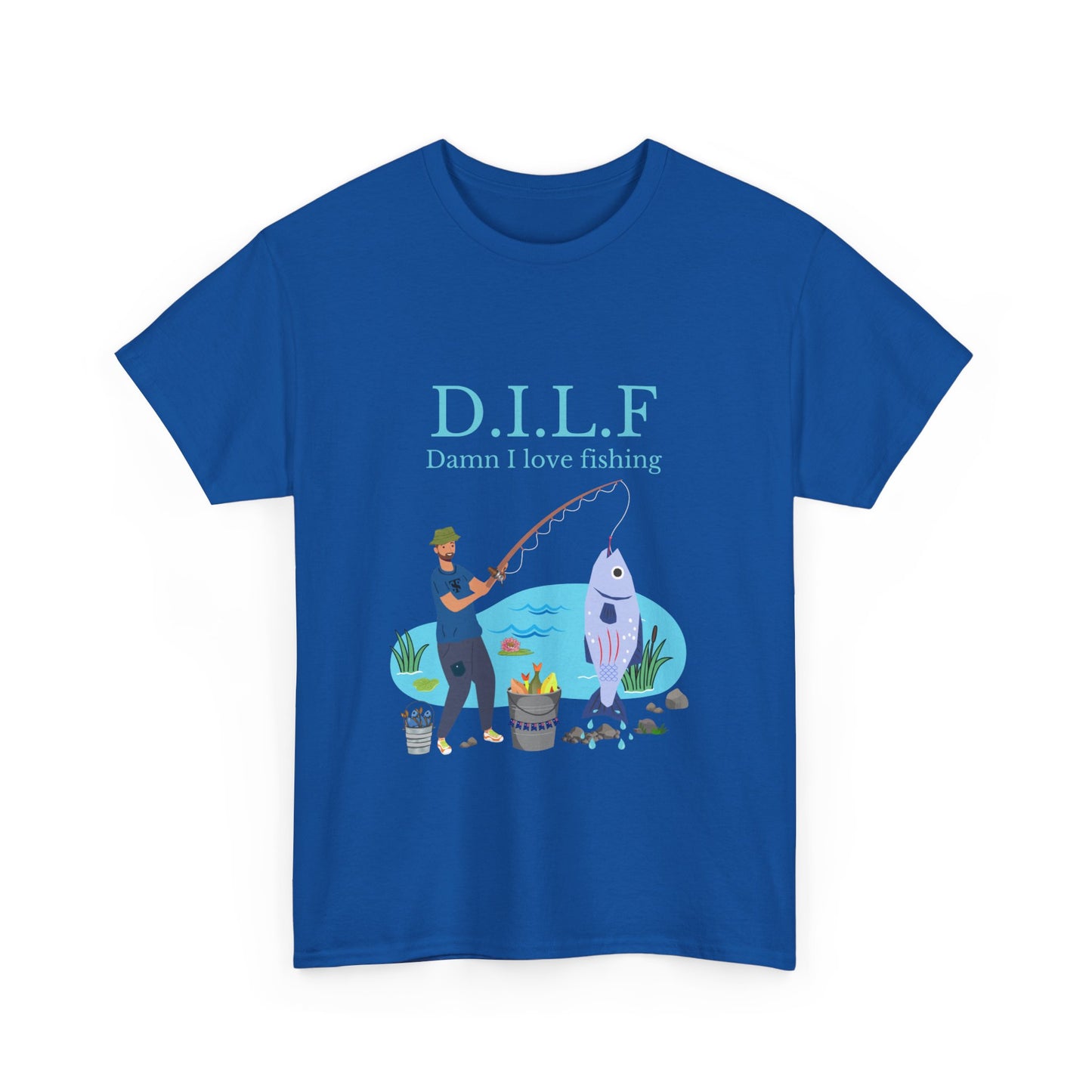 "Dilf: damn I love fishing" Unisex Cotton Tee