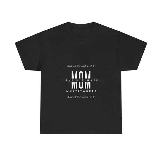 "Mom: The Ultimate Multitasker" Unisex Tee