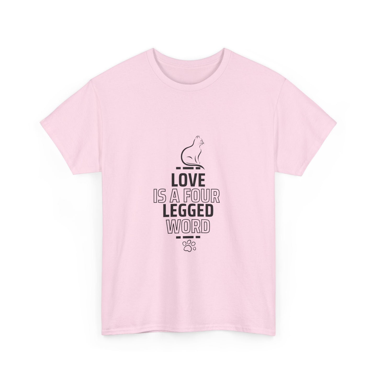 "Love is a four-legged word" Unisex Cotton Tee