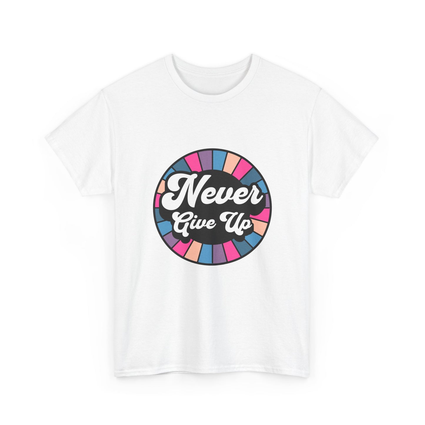 "Never give up" Unisex Cotton Tee