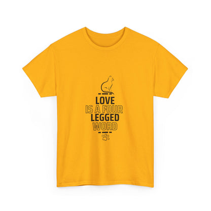 "Love is a four-legged word" Unisex Cotton Tee