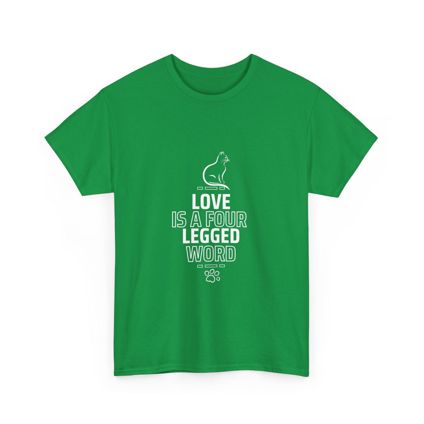 "Love is a four-legged word" Unisex Cotton Tee