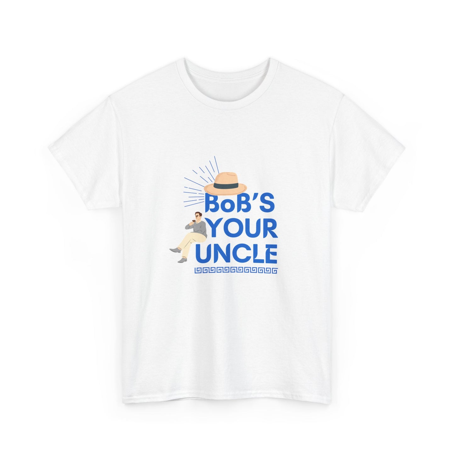 "Bob's your uncle" Unisex Cotton Tee