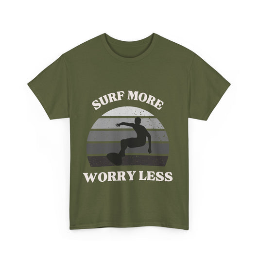 "Surf more, worry less." Unisex Cotton Tee