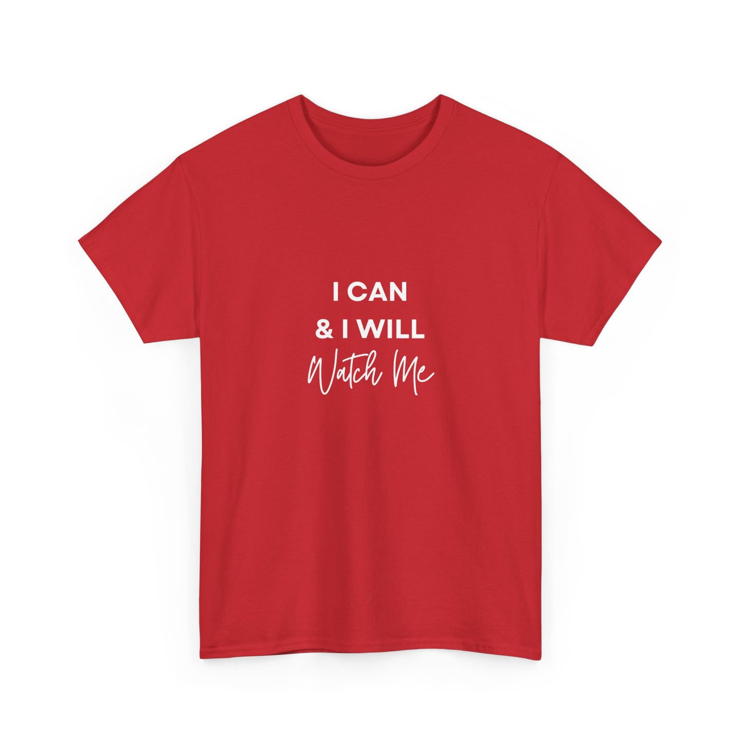 "I can & I will, watch me" Unisex Cotton Tee