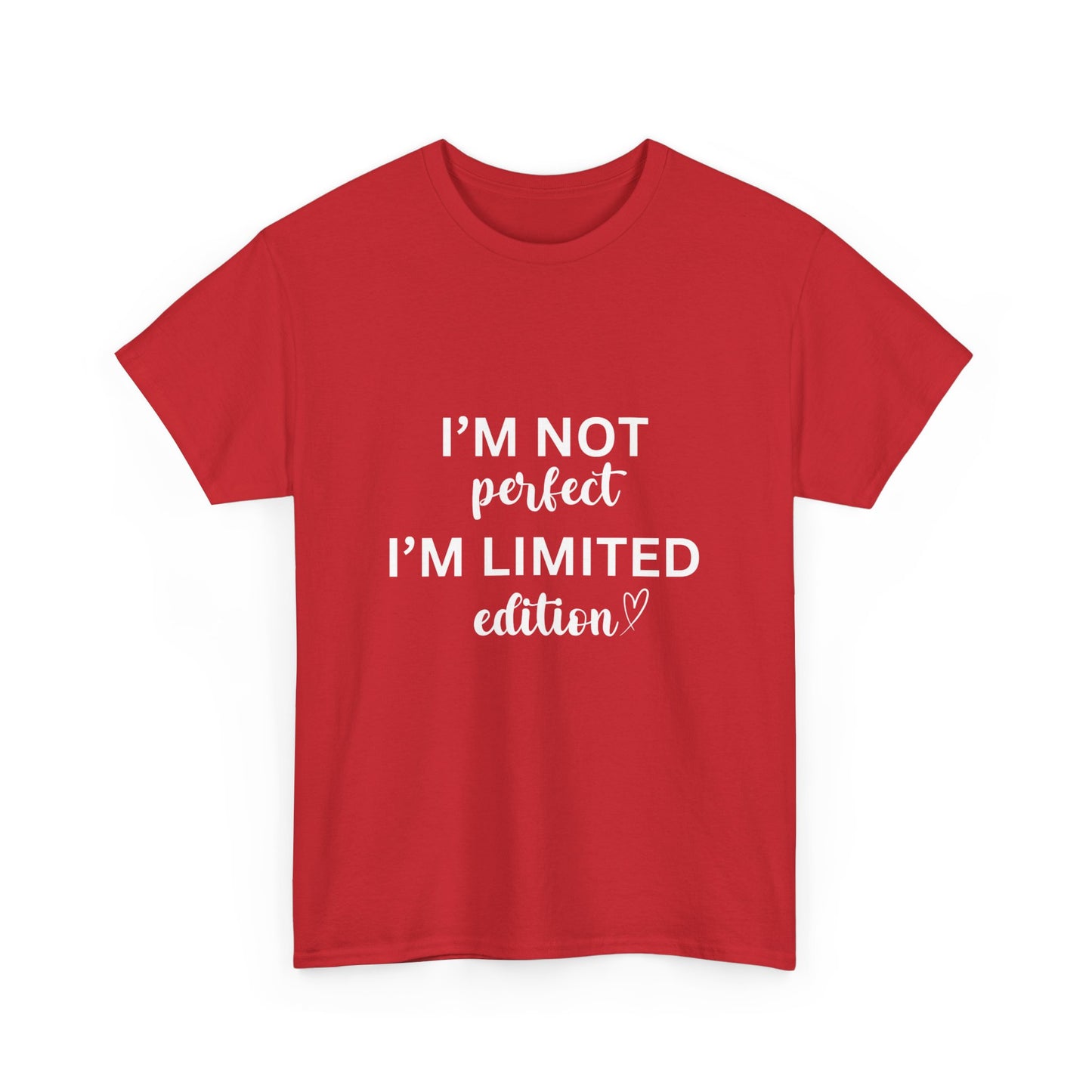 "I'm not perfect. I’m limited edition." Unisex Cotton Tee