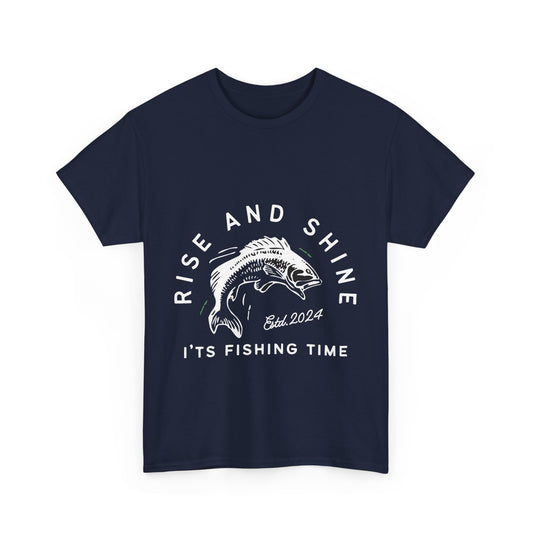 "Rise and shine it's fishing time" Unisex Cotton Tee