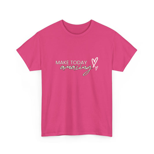 "Make today amazing" Unisex Cotton Tee