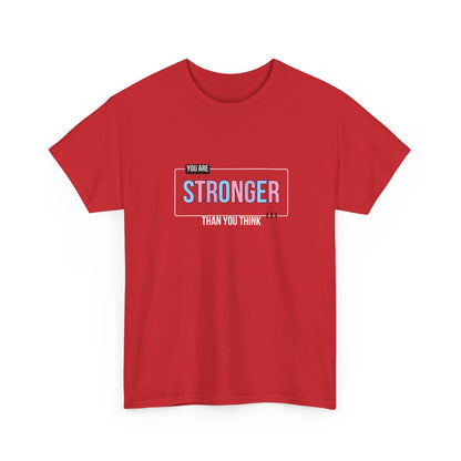 "You are stronger than you think" Unisex Cotton Tee