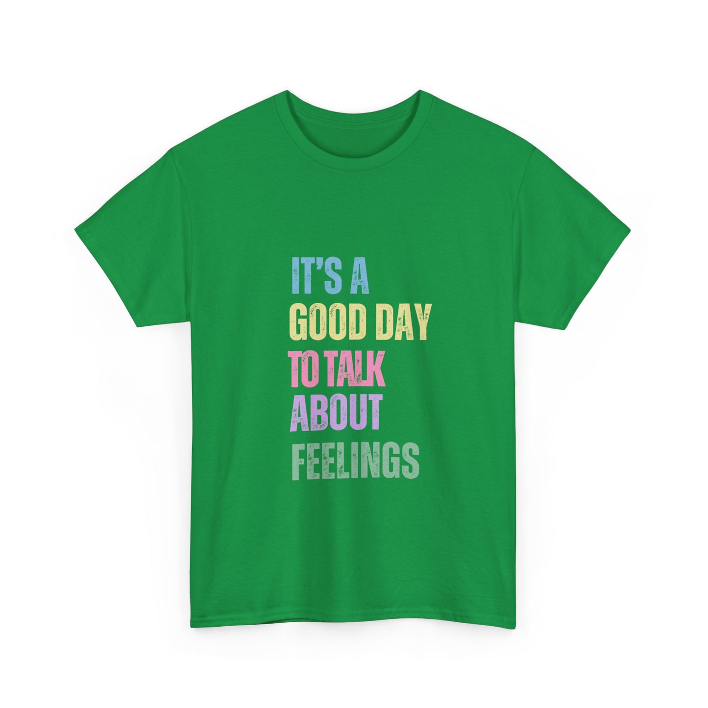 "It’s a good day to talk about feelings" Unisex Cotton Tee