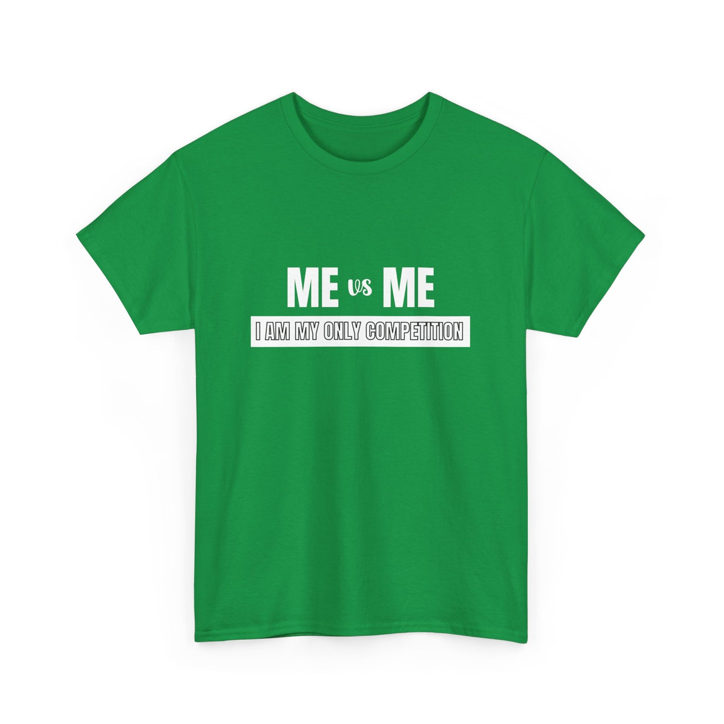 "Me vs me. I am my only competition" Unisex Cotton Tee